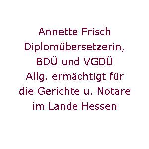 Diplomübersetzerin Annette Frisch in Frankfurt am Main  in Frankfurt am Main